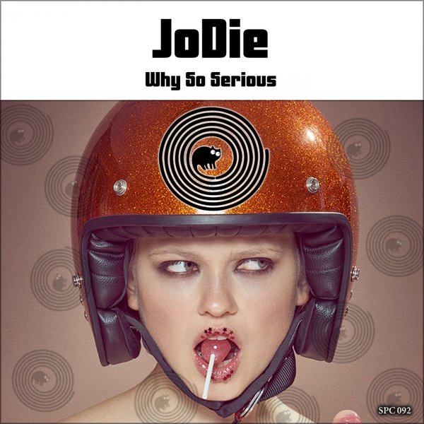 JoDie - Why So Serious / SpinCat Records