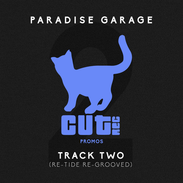 Paradise Garage - Track Two (Re-Tide Re-Grooved) / Cut Rec Promos