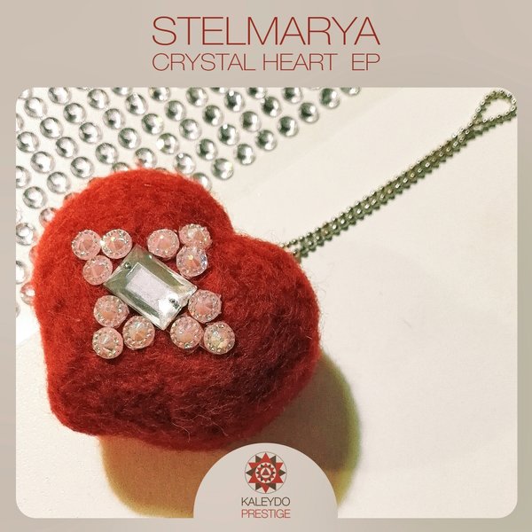 Stelmarya - Crystal Heart EP / Kaleydo Prestige