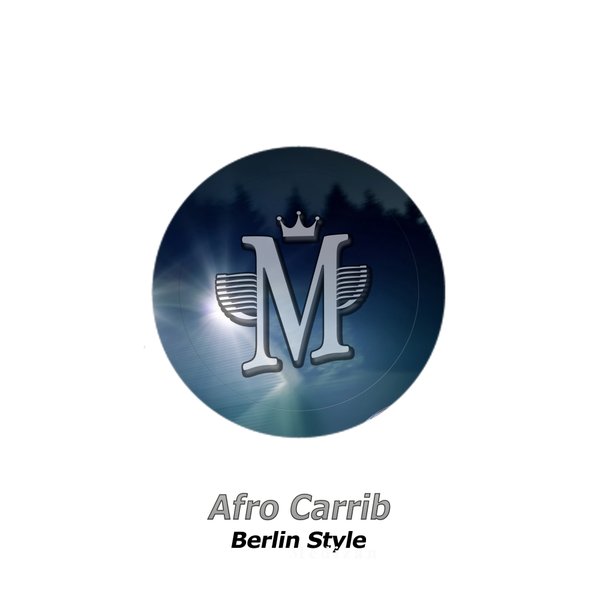 Afro Carrib - Berlin Style / Mycrazything Records