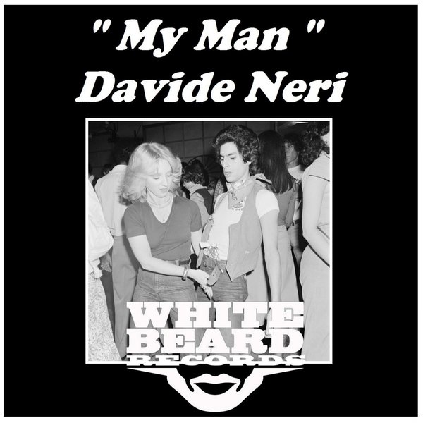 Davide Neri - My Man / Whitebeard Records