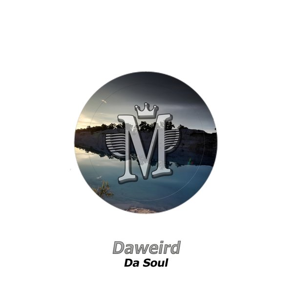 Daweird - Da Soul / Mycrazything Records