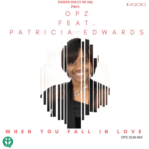 Opz Feat. Patricia Edwards - When You Fall In Love (Opz Dub Mix) / Independent MusiQ