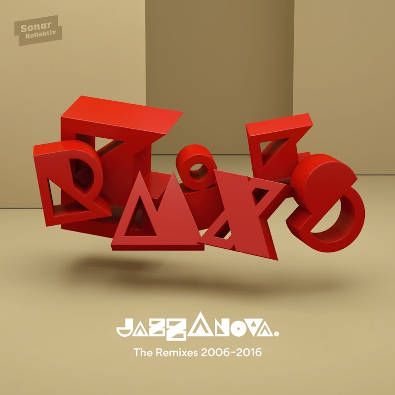 VA - Jazzanova-The Remixes 2006-2016 / Sonar Kollektiv