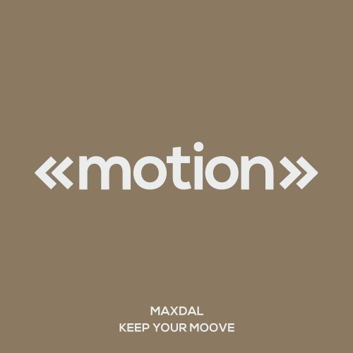 Maxdal - Keep Your Moove / motion