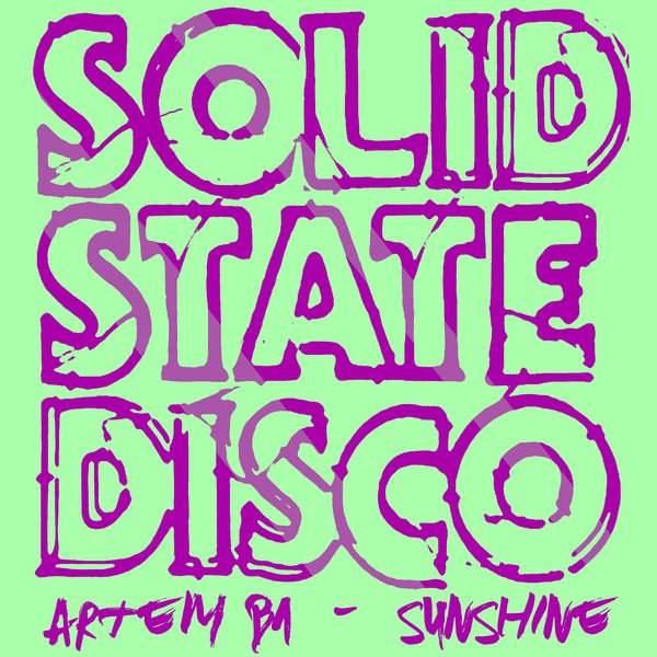 Artem B1 - Sunshine / Solid State Disco