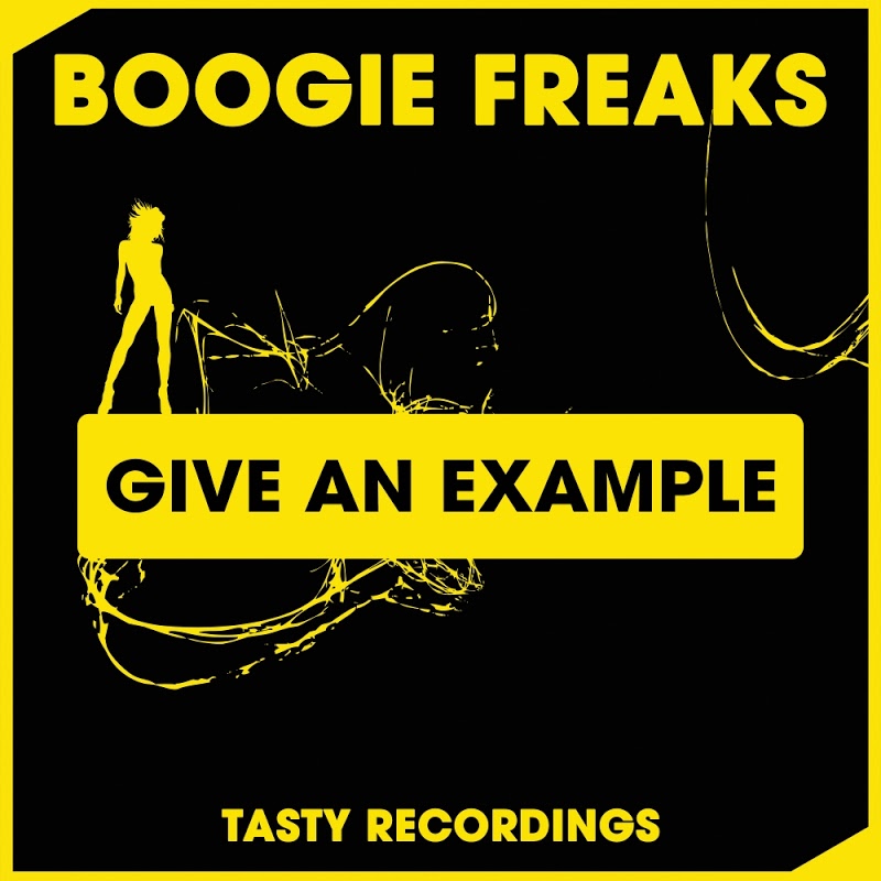 Boogie Freaks - Give An Example / Tasty Recordings Digital