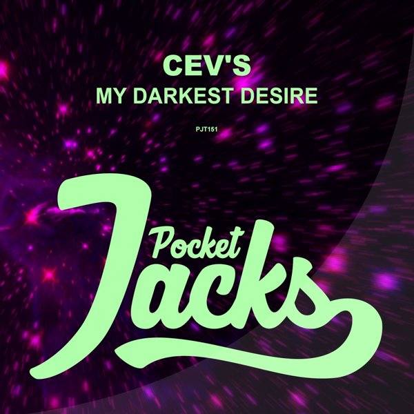 CEV's - My Darkest Desire / Pocket Jacks Trax