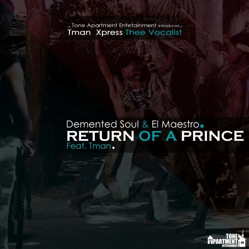 Demented Soul & El Maestro feat. Tman - Return Of A Prince (Main Punishment) / Tone Apartment Entertainment