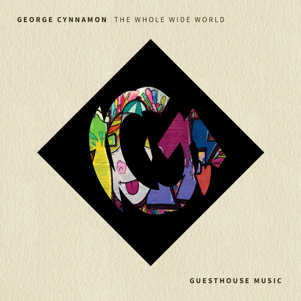 George Cynnamon - The Whole Wide World / Guesthouse