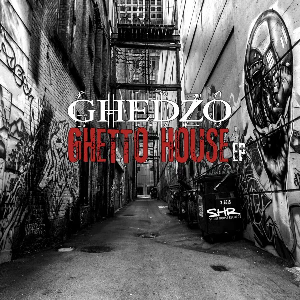 Ghedzo - Ghetto House EP / Stomp House Records