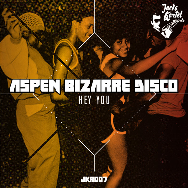 Aspen Bizarre Disco - Hey You / Jack's Kartel Records