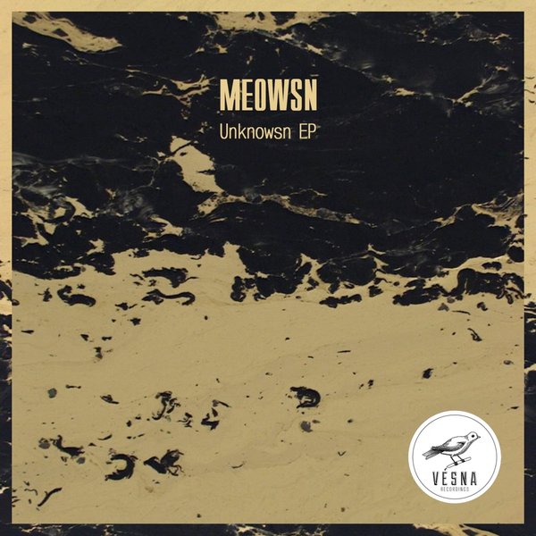 Meowsn - Unknowsn / Vesna Recordings