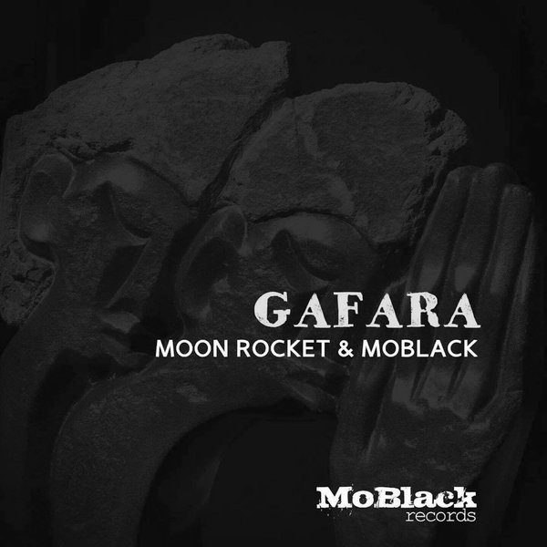 Moon Rocket & MoBlack - Gafara / MoBlack Records