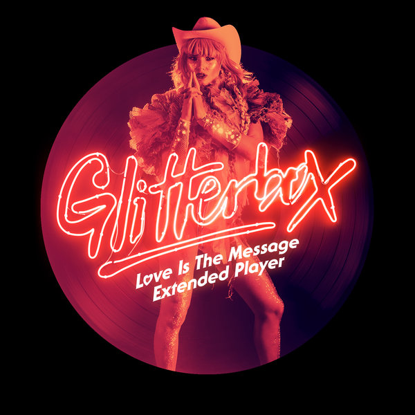 VA - Glitterbox - Love Is The Message Extended Player / Glitterbox Recordings