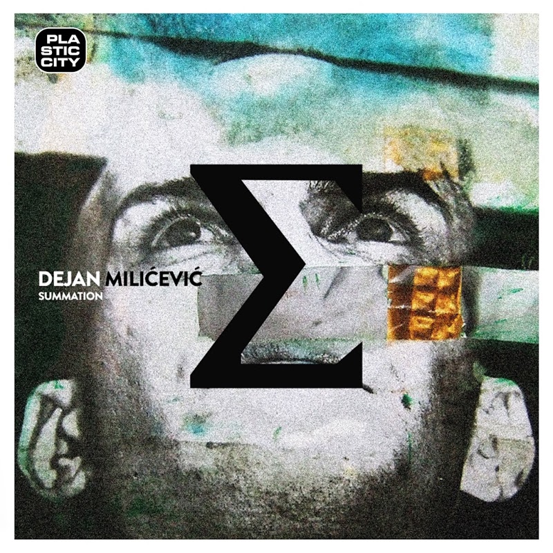 Dejan Milicevic - Summation / Plastic City