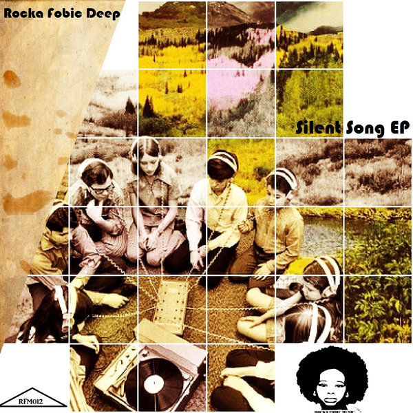 Rocka Fobic Deep - Silent Song EP / Rocka Fobic Music
