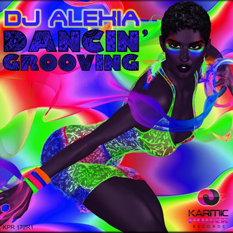 DJ Alexia - Dancin' Grooving / Karmic Power Records