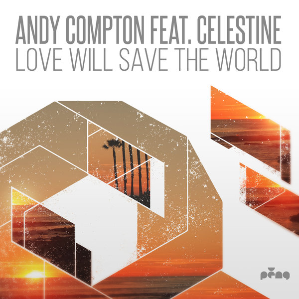 Andy Compton - Love Will Save The World / Peng