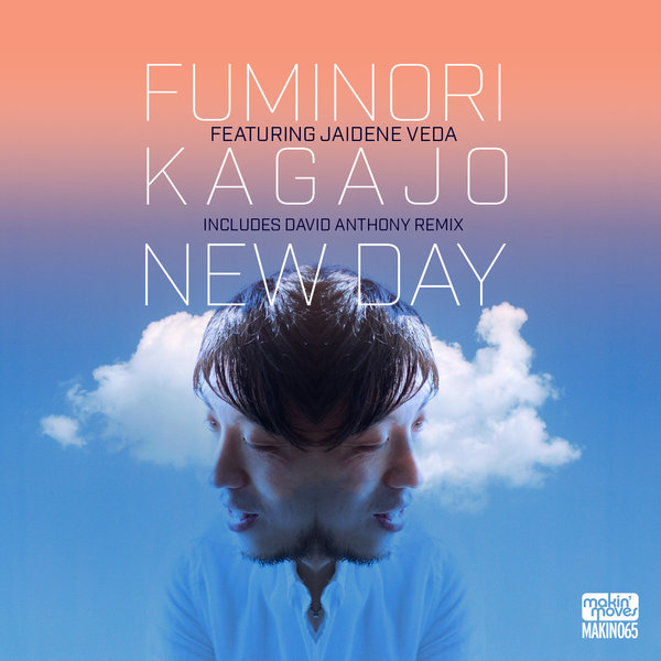 Fuminori Kagajo feat. Jaidene Veda - New Day / Makin Moves
