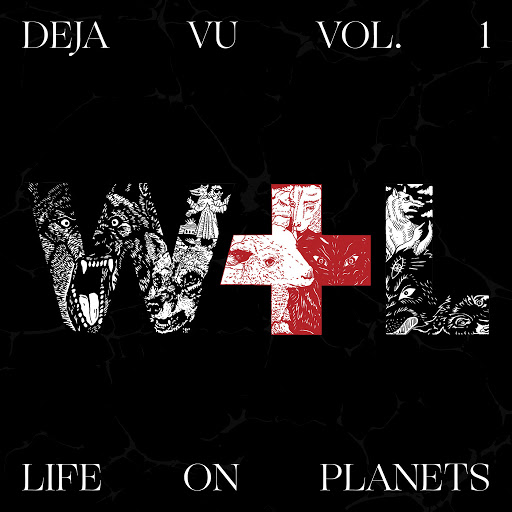 Life on Planets - Deja Vu, Vol. 1 / Wolf + Lamb Records