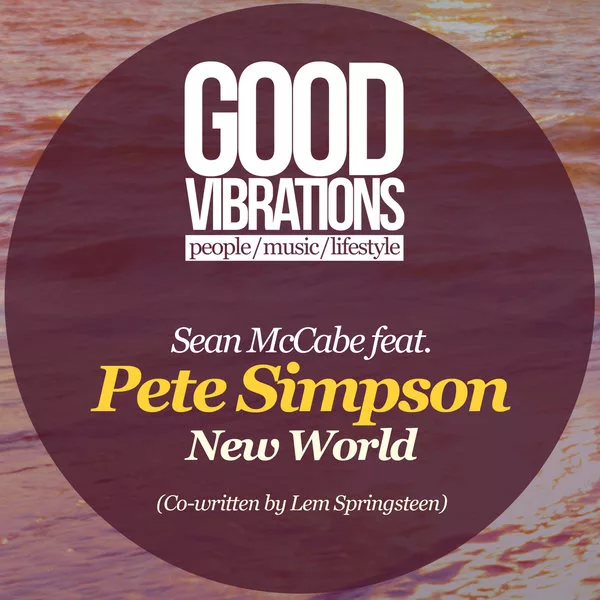 Sean McCabe feat. Pete Simpson - New World / Good Vibrations Music