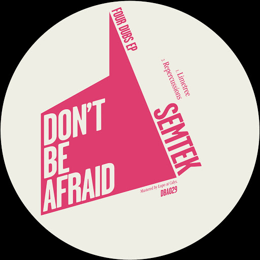 Semtek - Four Dubs EP / Don't Be Afraid
