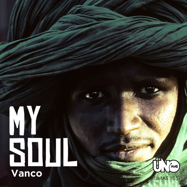 Vanco - My Soul / Uno Mas Digital Recordings