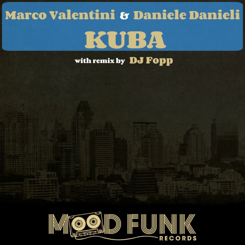Marco Valentini & Daniele Danieli - Kuba / Mood Funk Records
