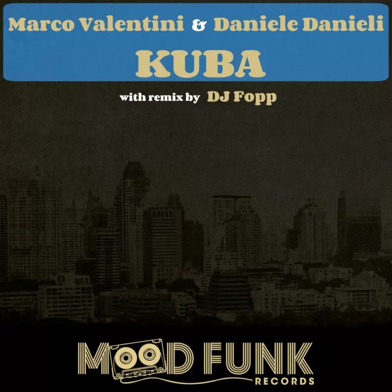 Marco Valentini & Daniele Danieli - Kuba / Mood Funk Records