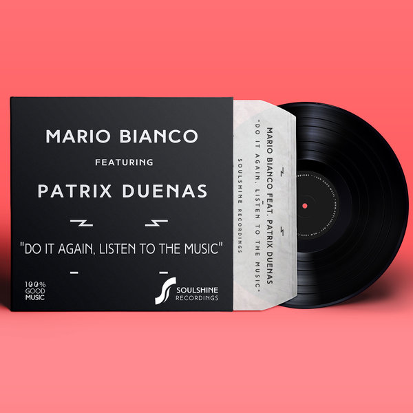 Mario Bianco Feat. Patrix Duenas - Do It Again Listen To The Music / Soulshine