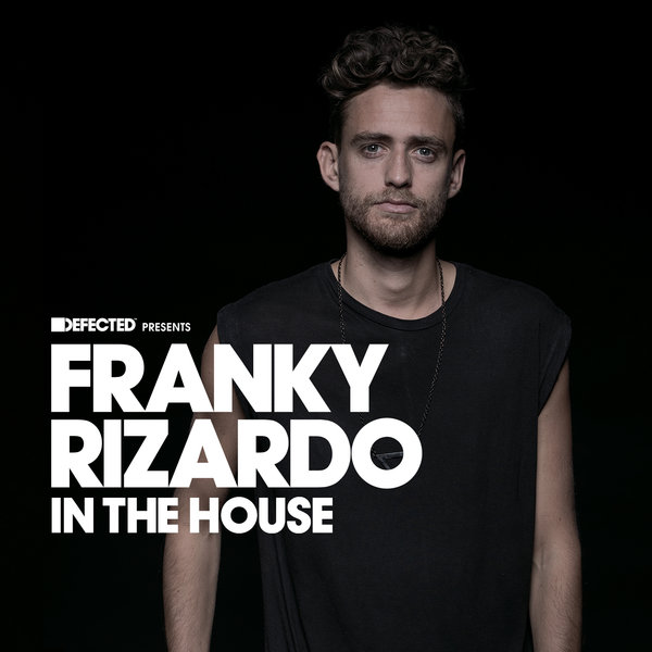 VA - Defected Presents Franky Rizardo In The House / Defected