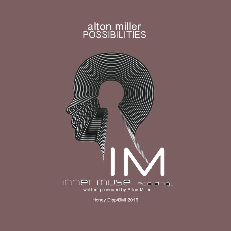 Alton Miller - Possibilities / Inner Muse