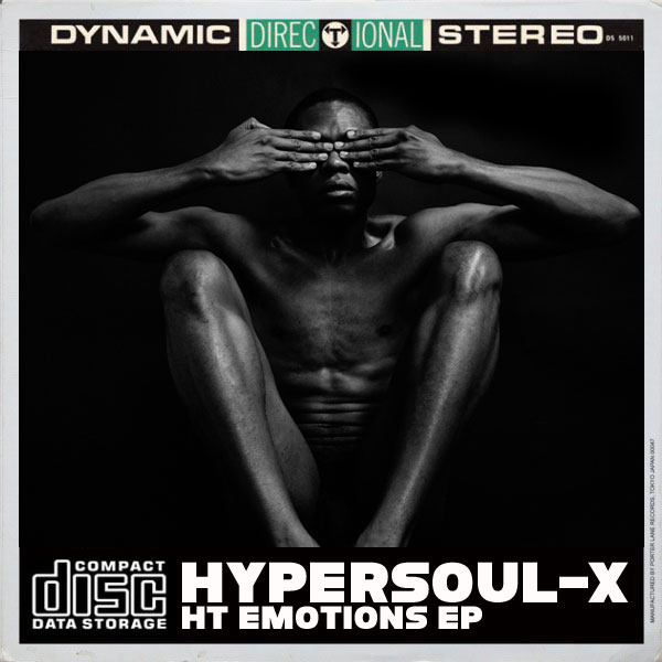 HyperSOUL-X feat.Lailo Dee, DJ Phat Cat & Chrystal - HT Emotions EP / Open Bar Music