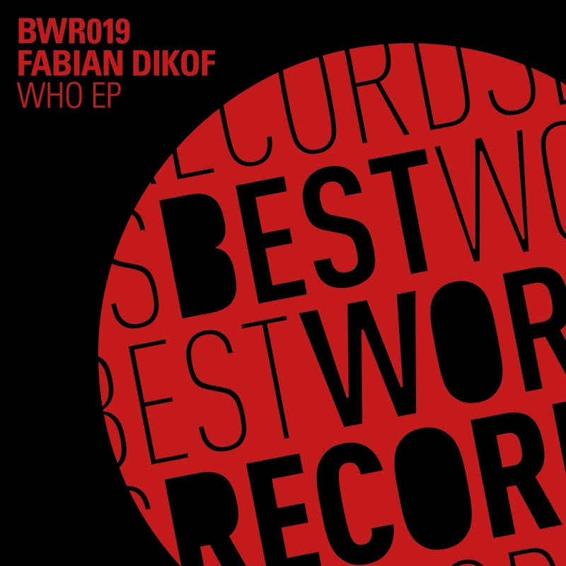 Fabian Dikof - Who / Best Works Records