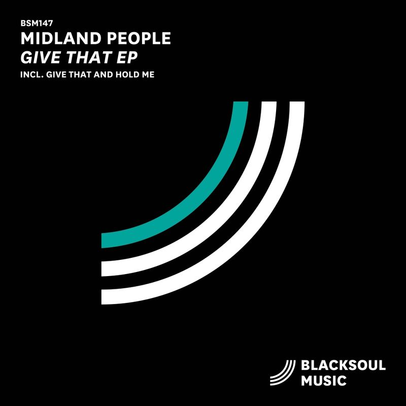 Midland People - Give That / Blacksoul Music