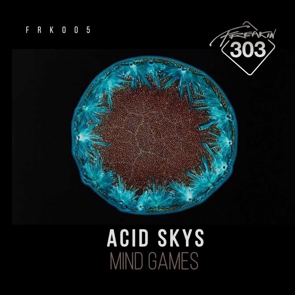 Acid Skys - Mind Games EP / Freakin303