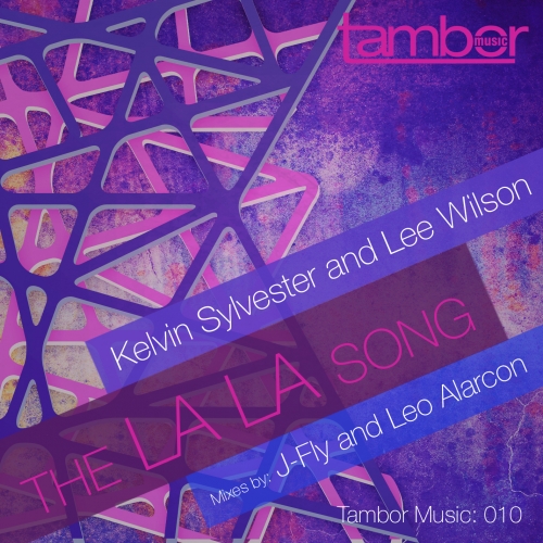 Kelvin Sylvester & Lee Wilson - The La La Song / Tambor Music