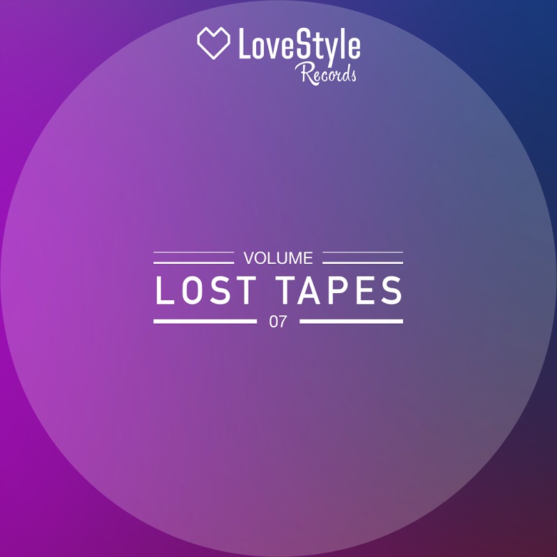 VA - Lost Tapes Volume 7 / LoveStyle Records