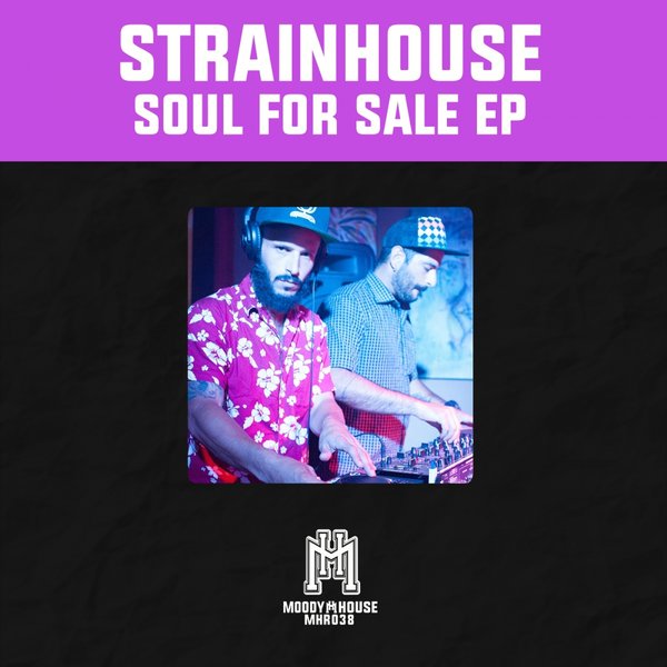 Strainhouse - Soul For Sale EP / MoodyHouse Recordings