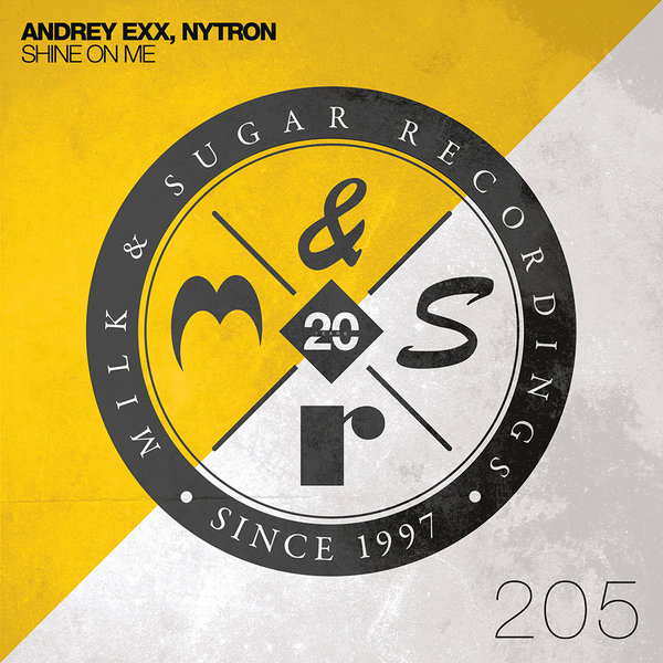 Andrey Exx, Nytron - Shine On Me / Milk & Sugar Recordings