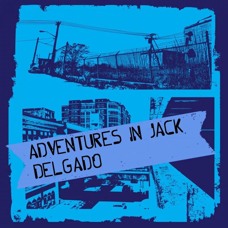 Delgado - Adventures In Jack / Cinetique Recordings