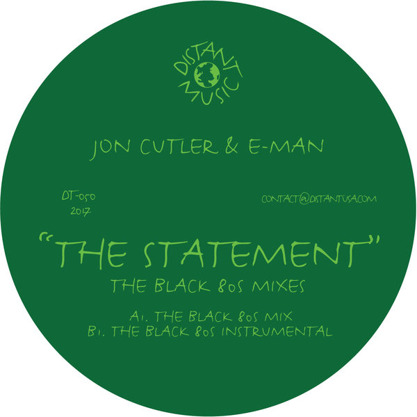 Jon Cutler & E-Man - The Statement (The Black 80s Mixes) / Distant Music