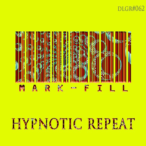 Mark Fill - Hypnotic Repeat / Del Gado Rec