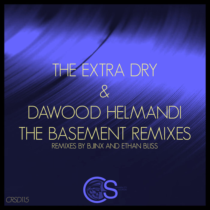 The Extra Dry & Dawood Helmandi - The Basement Remixes / Craniality Sounds