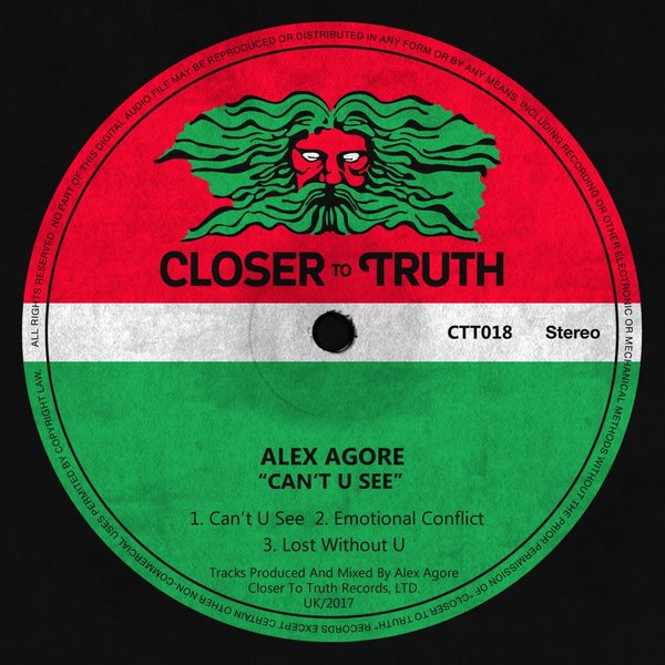 Alex Agore - Can't U See / Closer To Truth