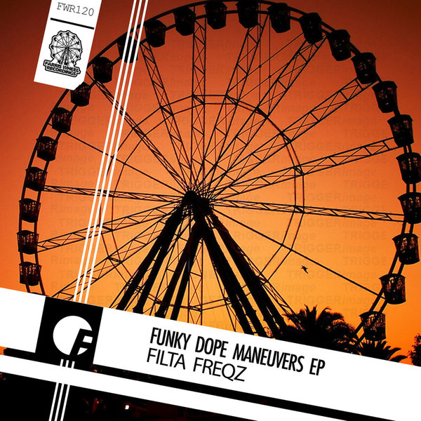 Filta Freqz - Funky Dope Maneuvers EP / Farris Wheel Recordings