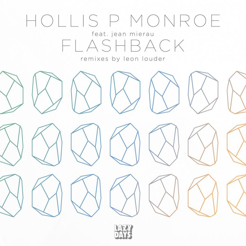 Hollis P Monroe - Flashback / Lazy Days Recordings