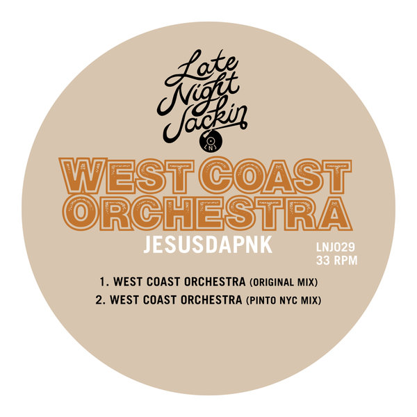 Jesusdapnk - West Coast Orchestra / Late Night Jackin