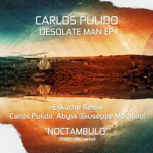Carlos Pulido - Desolate Man EP / Street King